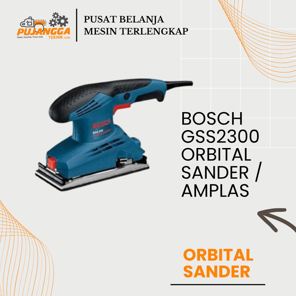 BOSCH GSS2300 ORBITAL SANDER / AMPLAS