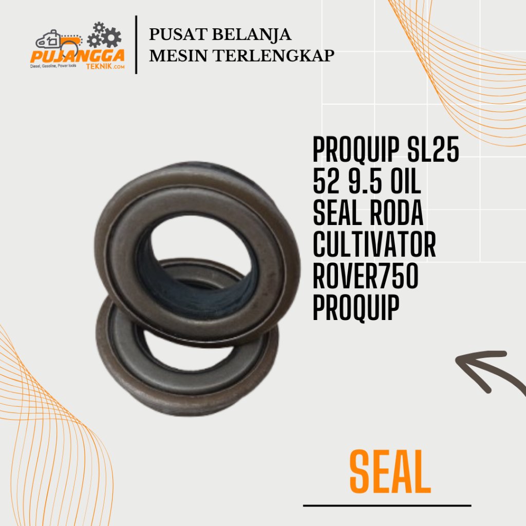 SL25 52 9.5 OIL SEAL RODA CULTIVATOR ROVER750 PROQUIP TC29.5 52 9.5