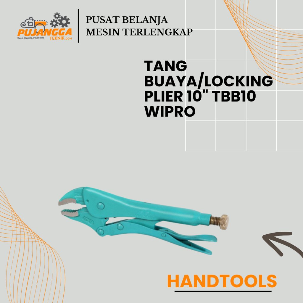 TANG BUAYA/LOCKING PLIER 10" TBB10 WIPRO