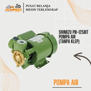 SHIMIZU PN-125BIT POMPA AIR (TANPA KLEP)