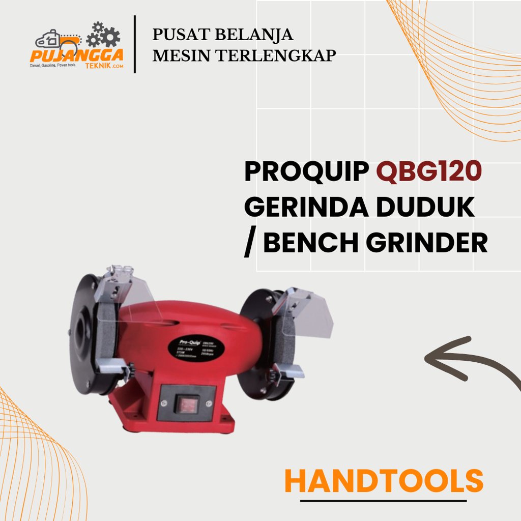 PROQUIP QBG120 GERINDA DUDUK / BENCH GRINDER